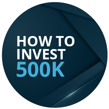 Where To Invest 500k Today